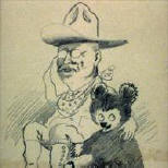 Theodore Roosevelt as Rough Rider with Clifford Berryman's bear.